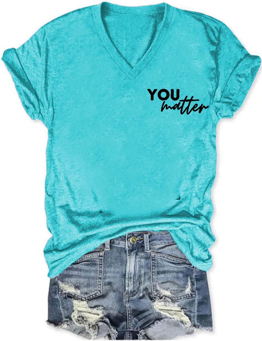 You Matter to The Person Behind Me Tshirt Women You are Amazing Beautiful and Enough Shirts Casual Tee Tops